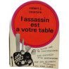 L'assassin est à votre table