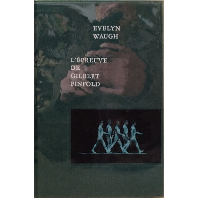 L'épreuve de Gilbert Pinfold / exemplaire numéroté