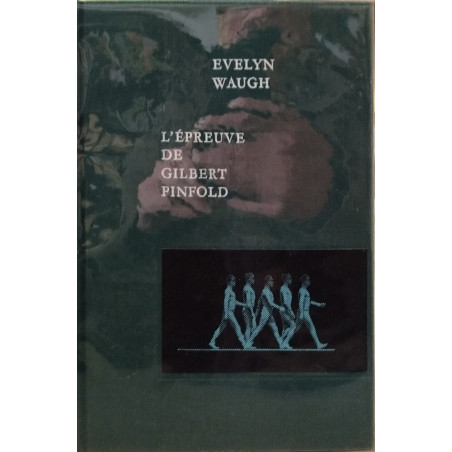 L'épreuve de Gilbert Pinfold / exemplaire numéroté