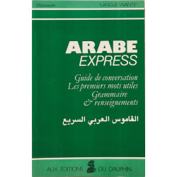ARABE EXPRESS. Guide de conversation les premiers mots utiles...