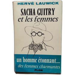 Sacha Guitry et les femmes