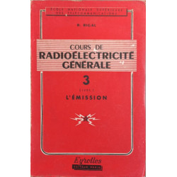 Cours de radioélectricité générale- 3 tomes - 4 volumes