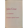 Jules César et la fondation du régime impérial romain numéroté...